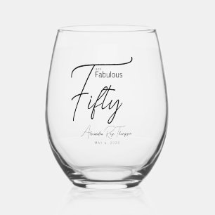 Fifty and Fabulous Script 50th Birthday Party Stemless Wine Glass