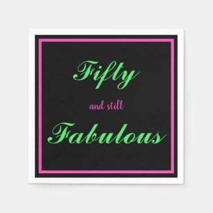 Fifty and still Fabulous Black Hot Pink Green Nap Napkin