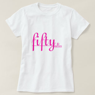 fifty & FABULOUS Elegant Hot Pink Script Birthday T-Shirt