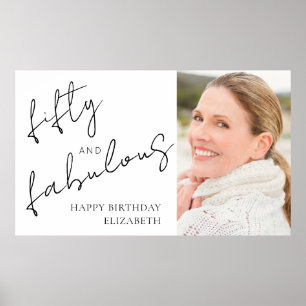 Fifty Fabulous Photo Black White Script Birthday Poster