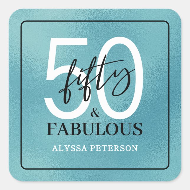 Fifty & Fabulous Teal Script 50th Birthday Square Sticker (Front)