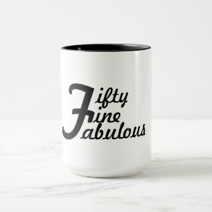 Fifty Fine and Fabulous Coffee Mug