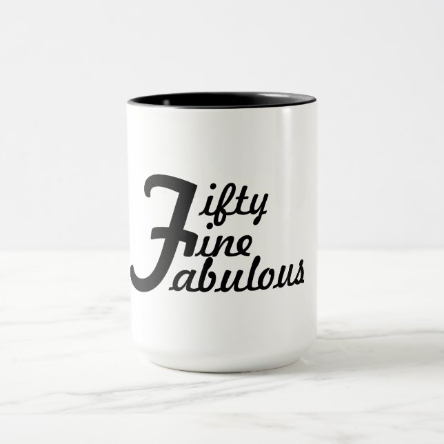 Fifty Fine and Fabulous Coffee Mug (Center)