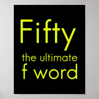 Fifty is my ultimate f word funny 50th birthday we