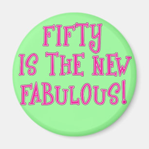 Fifty is the New Fabulous Products Magnet