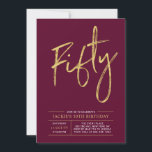 Fifty | Modern Gold & Burgundy 50th Birthday Party Invitation<br><div class="desc">Celebrate your special day with this simple stylish 40th birthday party invitation. This design features a chic brush script "Fifty" with a clean layout in burgundy red & gold colour combo. More designs and party supplies are available at my shop BaraBomDesign.</div>