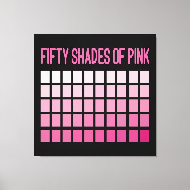 Fifty Shades of Pink Canvas Print (Front)