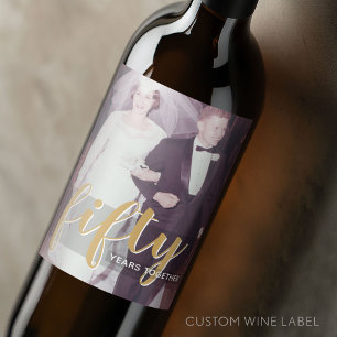 Fifty Years Together 50 Wedding Anniversary Photo Wine Label