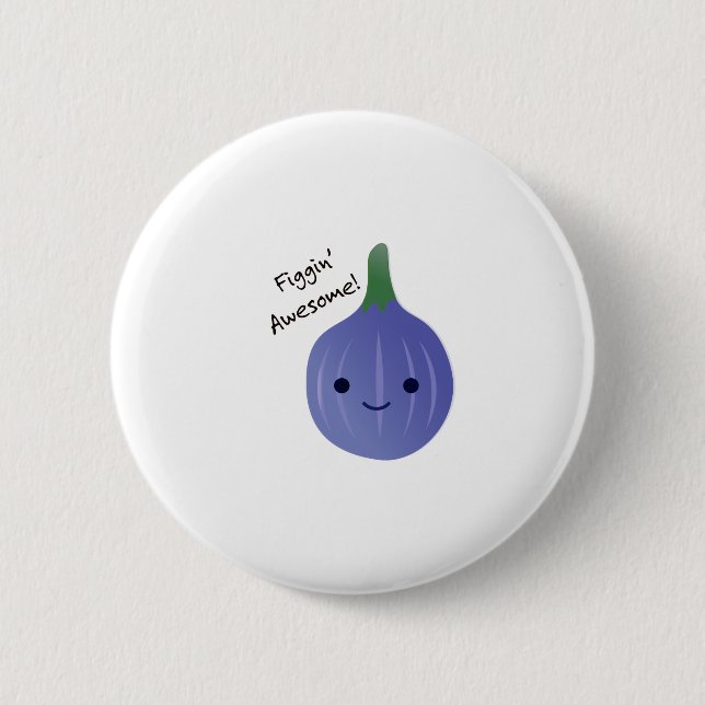 Figgin Awesome Cute Kawaii Fig 6 Cm Round Badge (Front)