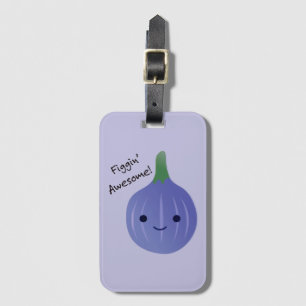 figgin Awesome Fig Pun Luggage Tag