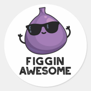 Figgin Awesome Funny Fruit Fig Pun  Classic Round Sticker
