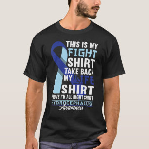 Figh I Acquired Or Congenital Hydrocephalus 4 T-Shirt