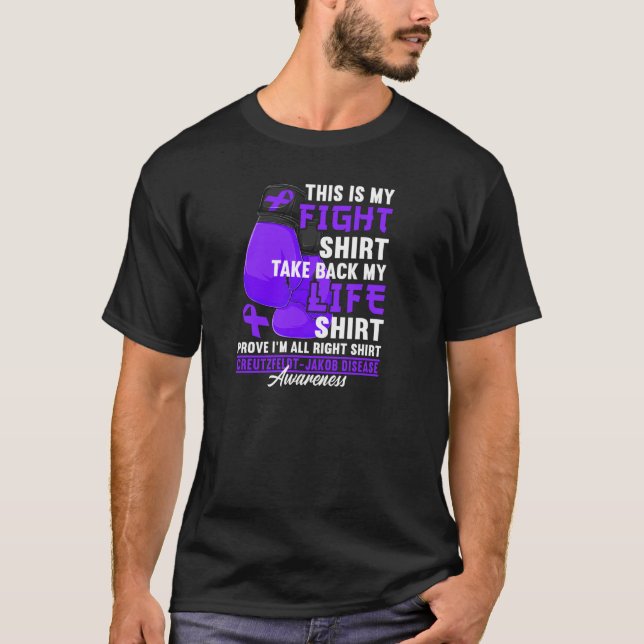 Figh I Cure Cjd Creutzfeldt Jakob Disease Awarenes T-Shirt (Front)