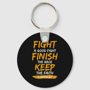 Fight A Good Fight 2 Timothy 4_7 Christian Faith Key Ring