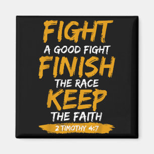 Fight A Good Fight 2 Timothy 4_7 Christian Faith Magnet