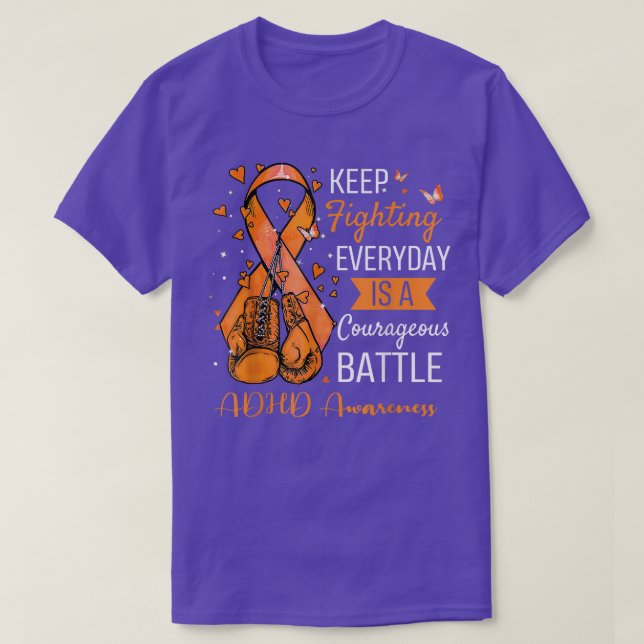 Fight ADHD Awareness Support Survivor  T-Shirt (Design Front)