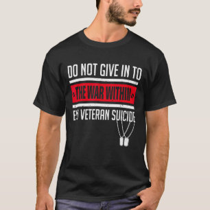 Fight Against Veteran Suicide Ptsd Awareness 22 a  T-Shirt