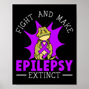 Fight And Make Epilepsy Extinct Epilepsy Awareness Poster