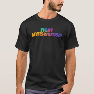 Fight Antisemitism Men Women Youth Rainbow 1 T-Shirt