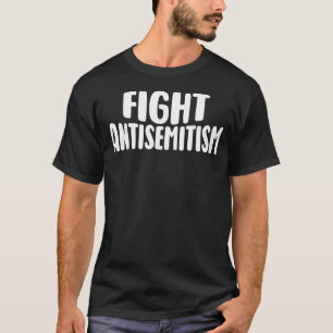 Fight Antisemitism T-Shirt