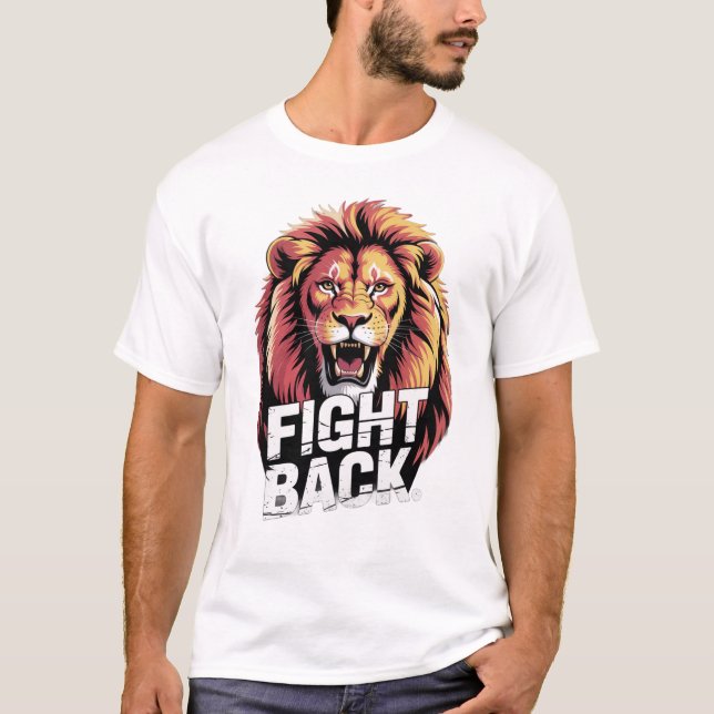 Fight Back | Be The One Who Never Breaks tee (Front)