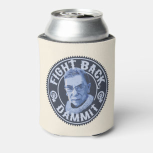 Fight Back, Dammit Can Cooler