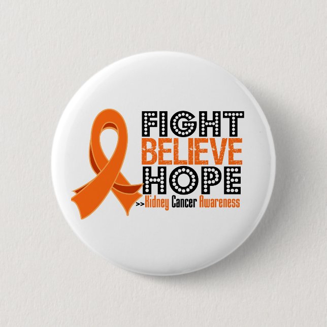 Fight Believe Hope - (Orange) Kidney Cancer 6 Cm Round Badge (Front)