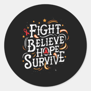 Fight Believe- Sickle Cell Anaemia Awareness Suppo Classic Round Sticker