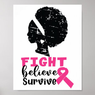 Fight Believe Survive Black Womans Breast Cancer G Poster