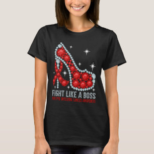 Fight Blood Cancer Like A Boss Multiple Myeloma Aw T-Shirt