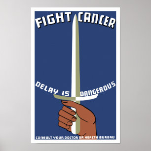 Fight Cancer Delay Is Dangerous -- WPA Poster
