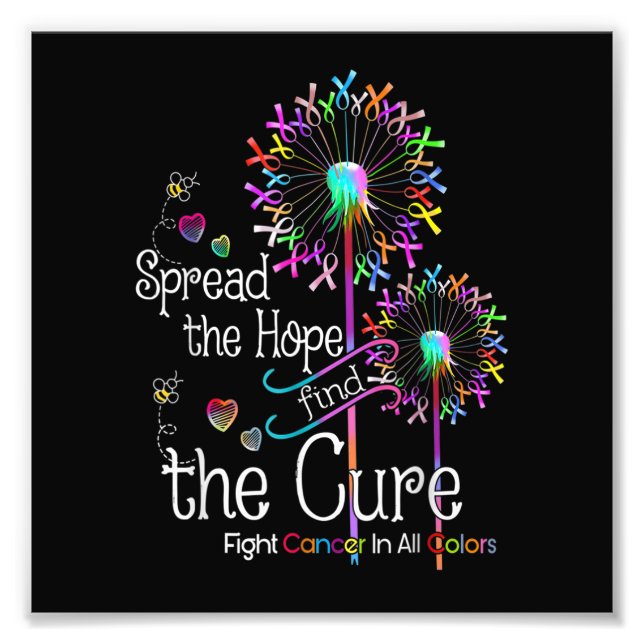Fight Cancer In All And Every Colour Ribbons Flowe Photo Print (Front)