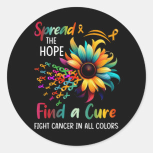 Fight Cancer In All Color Spread Hope Find A Cure  Classic Round Sticker