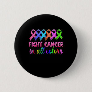 Fight Cancer In All Colour Breast Cancer Awareness 6 Cm Round Badge
