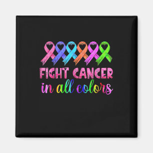 Fight Cancer In All Colour Breast Cancer Awareness Magnet