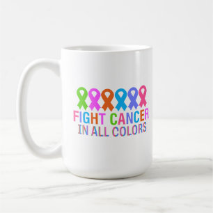 Fight Cancer In All Colours Colourful Ribbon Cance Coffee Mug