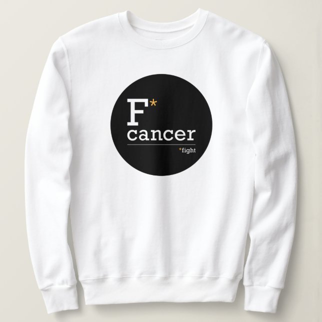 fight cancer sweatshirt (Design Front)