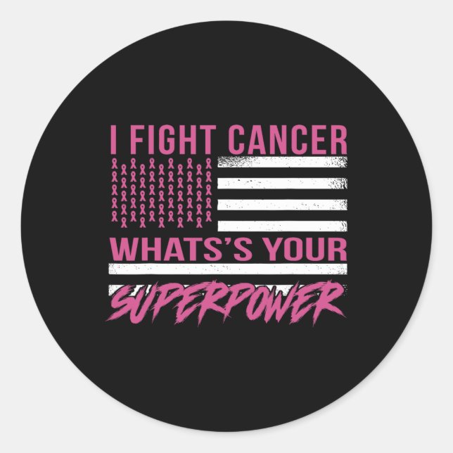 Fight Cancer What's Your Superpower  Classic Round Sticker (Front)