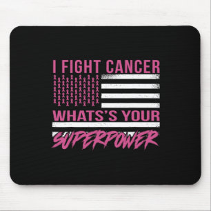 Fight Cancer What's Your Superpower  Mouse Mat