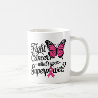 Fight Cancer What's Your Superpower Pink Butterfly Coffee Mug