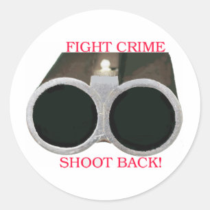 Fight Crime Shoot Back Classic Round Sticker