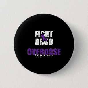 Fight Drug Overdose Opioid Awareness 6 Cm Round Badge