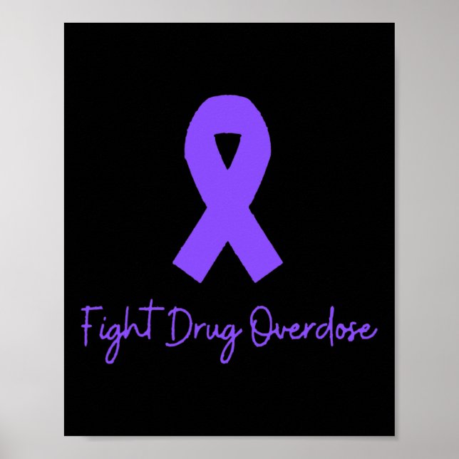 Fight Drug Overdose Opioid Awareness For Men Women Poster (Front)