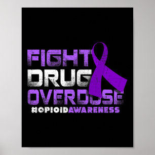 Fight Drug Overdose Opioid Awareness Graphic 1  Poster