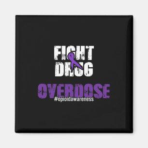 Fight Drug Overdose Opioid Awareness  Magnet