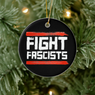 FIGHT FASCISTS CERAMIC TREE DECORATION