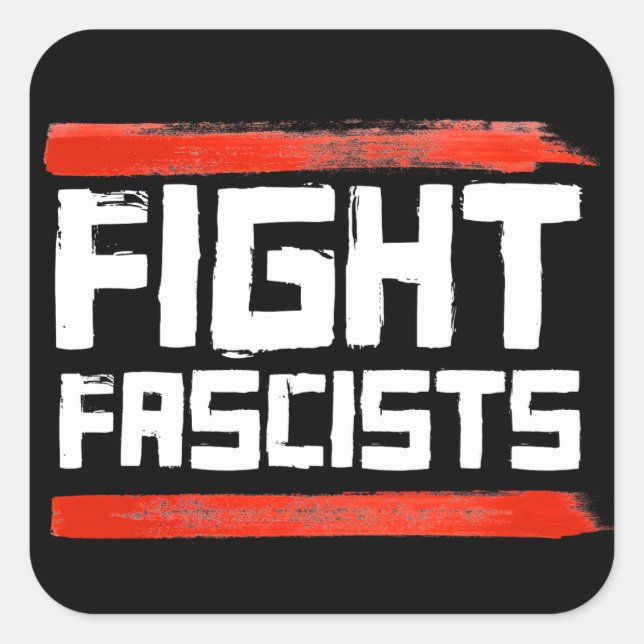 FIGHT FASCISTS SQUARE STICKER (Front)