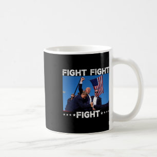 Fight Fight Fight Trump 2024 Vote Trump  Coffee Mug
