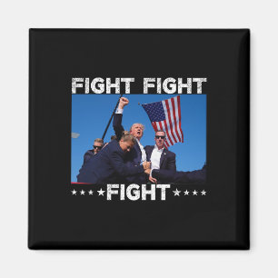 Fight Fight Fight Trump 2024 Vote Trump  Magnet