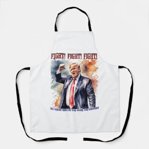 Fight! Fight! Fight! Trump legend Apron